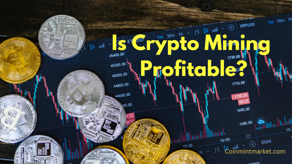 A group of coin showing is Crypto Mining profitable?